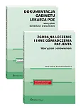 PAKIET: Dokumentacja gabinetu lekarza POZ. Wzory pism, komentarz i orzecznictwo + Zgoda na leczenie i inne oświadczenia pacjenta. Wzory pism z omówieniem